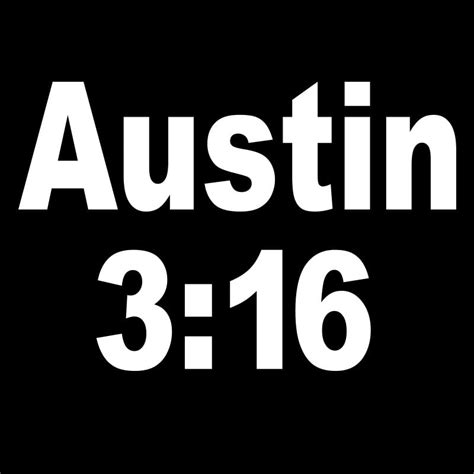 The Origins of Austin 3:16