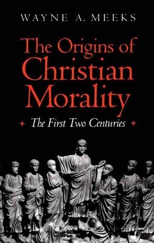 The Origins of Christian Morality: The First Two Centuries Ebook Kindle Editon