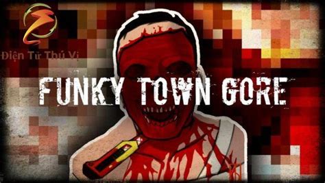 The Origins of Funky Town Gore