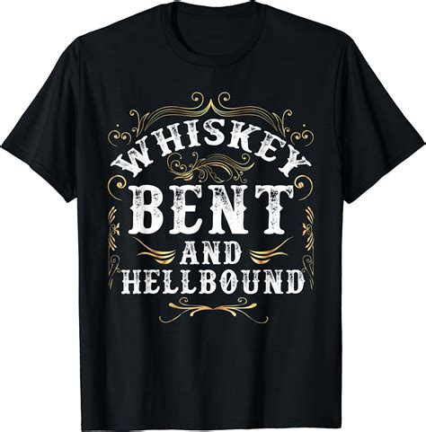 The Origins of the Whiskey Bent and Hell Bound Shirt