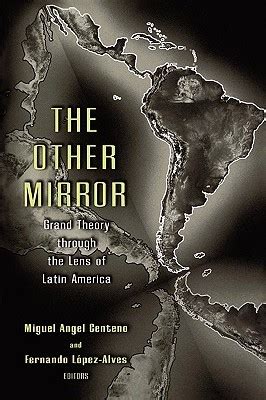 The Other Mirror Grand Theory through the Lens of Latin America Kindle Editon