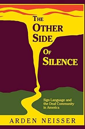 The Other Side of Silence: Sign Language and the Deaf Community in America Ebook PDF