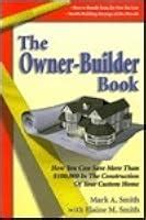 The Owner-Builder Book: How You Can Save More Than $100,000 in the Construction of Your Custom Home Kindle Editon