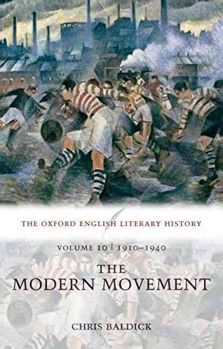 The Oxford English Literary History Volume 10 The Modern Movement 1910-1940 Kindle Editon