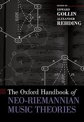 The Oxford Handbook of Neo-Riemannian Music Theories Epub