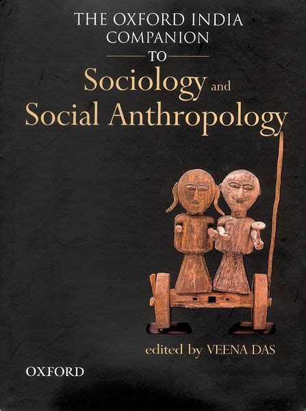 The Oxford India Companion to Sociology and Social Anthropology 2 Vols. 1st Published Reader