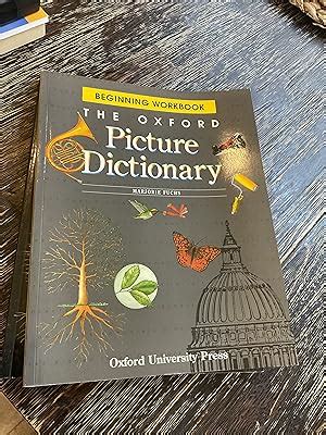 The Oxford Picture Dictionary Beginning Workbook The Oxford Picture Dictionary Program Reader