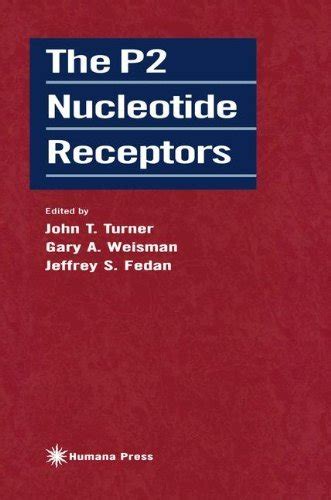 The P2 Nucleotide Receptors 1st Edition Doc