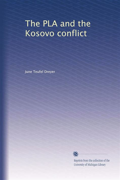 The PLA and the Kosovo conflict Letort papers Reader