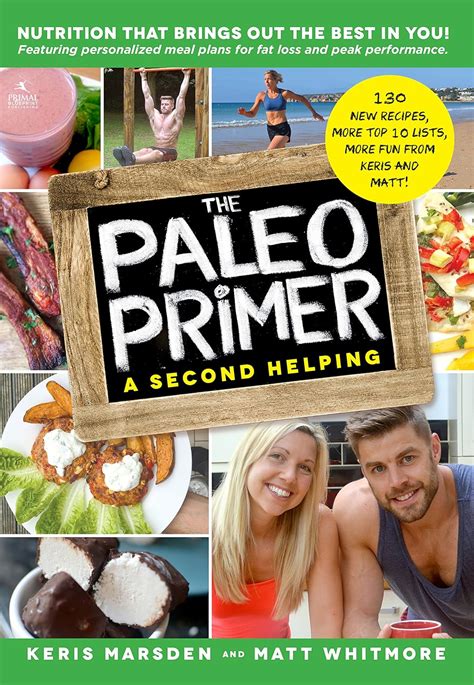 The Paleo Primer A Second Helping A Jump-Start Guide to Losing Body Fat and Living Primally Epub