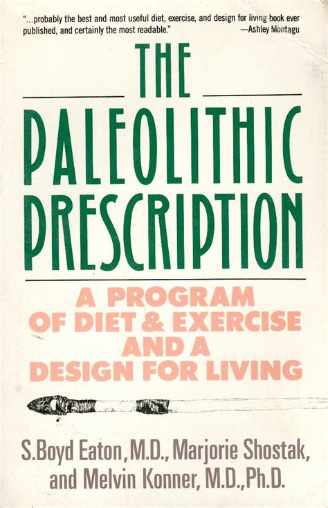 The Paleolithic Prescription A Program of Diet and Exercise and a Design for Living Kindle Editon