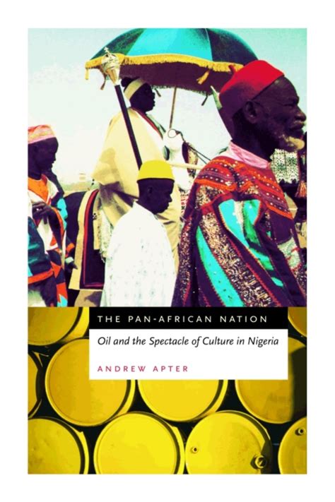 The Pan-African Nation Oil and the Spectacle of Culture in Nigeria Epub