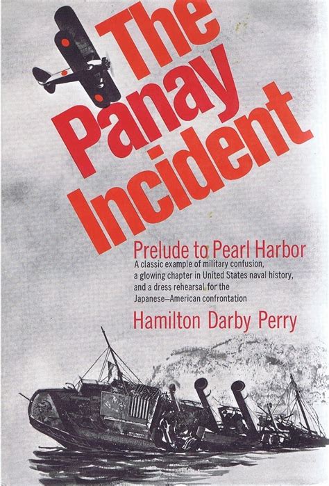 The Panay Incident: Prelude to Pearl Harbor Ebook Kindle Editon