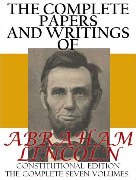 The Papers And Writings Of Abraham Lincoln Volume Seven