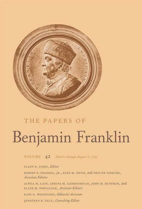 The Papers of Benjamin Franklin Volume 42 March 1 through August 15 1784 Doc