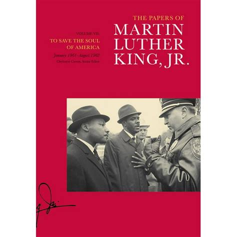 The Papers of Martin Luther King Jr Volume VII To Save the Soul of America January 1961–August 1962 Martin Luther King Papers Kindle Editon