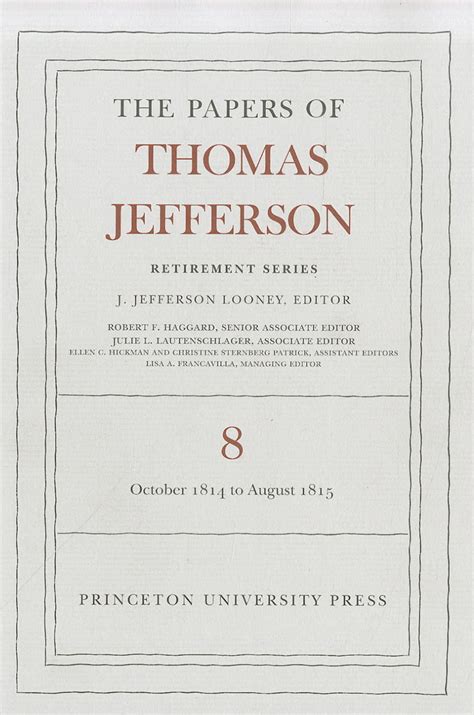 The Papers of Thomas Jefferson Retirement Series Volume 8 1 October 1814 to 31 August 1815 Doc