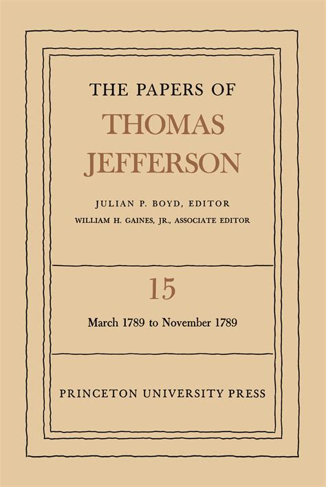 The Papers of Thomas Jefferson Volumes 1-15 1760-1789 with 3 Volume Paperback Index Set Epub