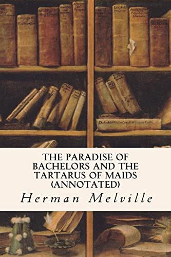 The Paradise of Bachelors and the Tartarus of Maids annotated Doc