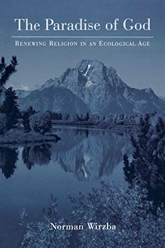 The Paradise of God Renewing Religion in an Ecological Age 1st Edition Epub