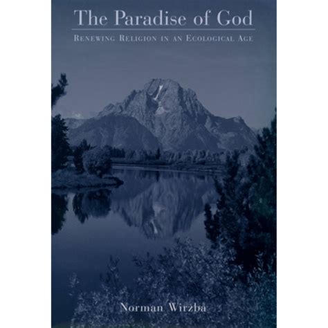 The Paradise of God Renewing Religion in an Ecological Age 1st Edition Epub