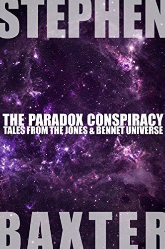 The Paradox Conspiracy Tales From the Jones and Bennet Universe Doc