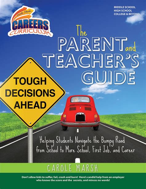 The Parent and Teacher s Guide Helping Students Navigate the Bumpy Road from School to More School First Job and Career Carole Marsh Georgia Careers Curriculum Epub