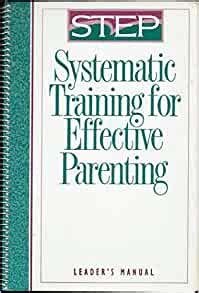 The Parent s Handbook Systematic Training for Effective Parenting Step Systematic Training for Effective Parenting Epub
