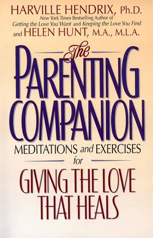 The Parenting Companion Meditations and Exercises For Giving the Love That Heals Epub