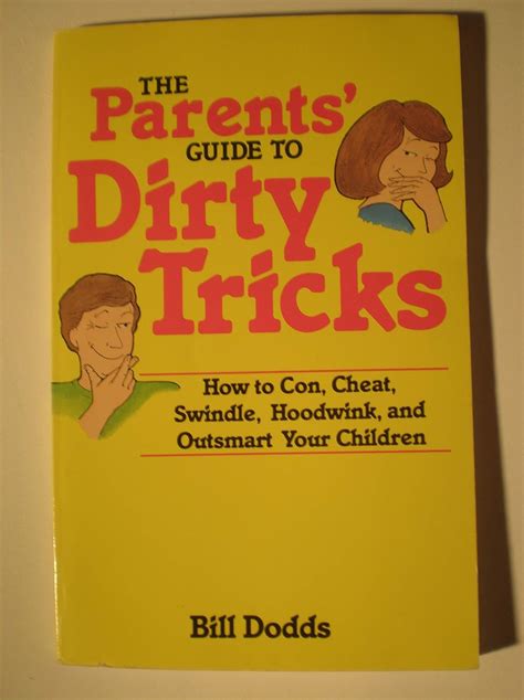 The Parents Guide to Dirty Tricks How to Con Hoodwink and Outsmart Your Children Epub