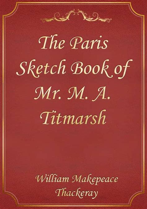 The Paris Sketch Book of Mr M A Titmarsh Doc