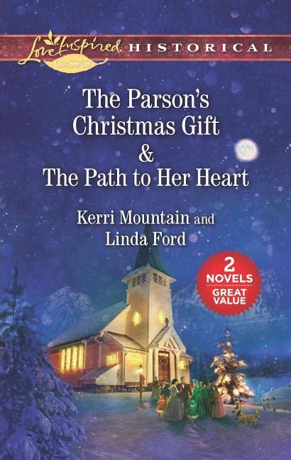 The Parson s Christmas Gift and The Path to Her Heart The Parson s Christmas GiftThe Path to Her Heart PDF