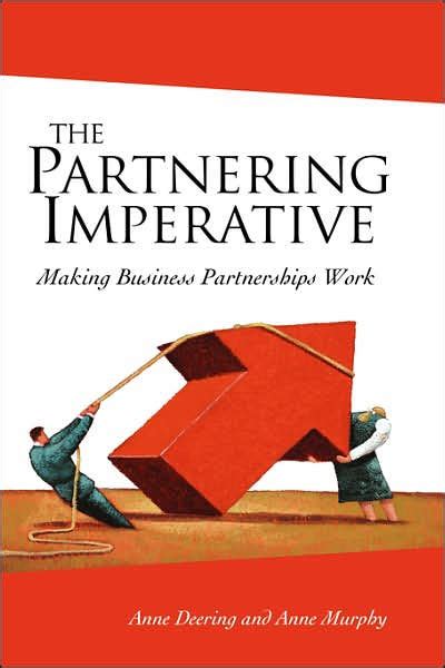 The Partnering Imperative Making Business Partnerships Work PDF