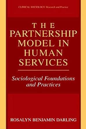 The Partnership Model in Human Services Sociological Foundations and Practices 1st Edition PDF