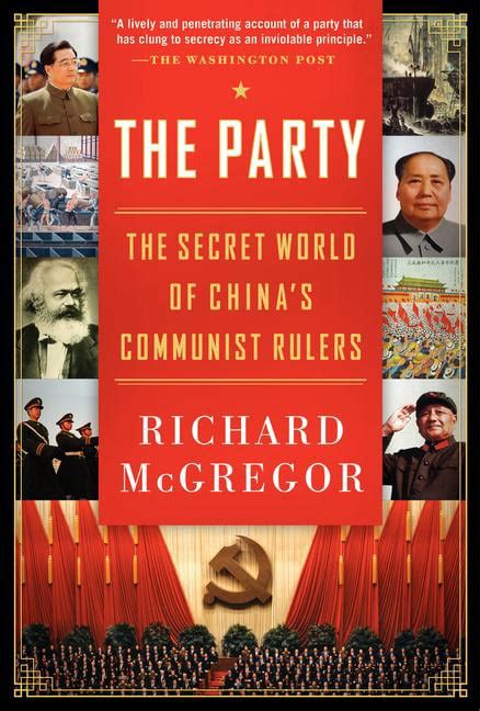 The Party The Secret World of China s Communist Rulers by McGregor Richard 2013 Paperback Doc