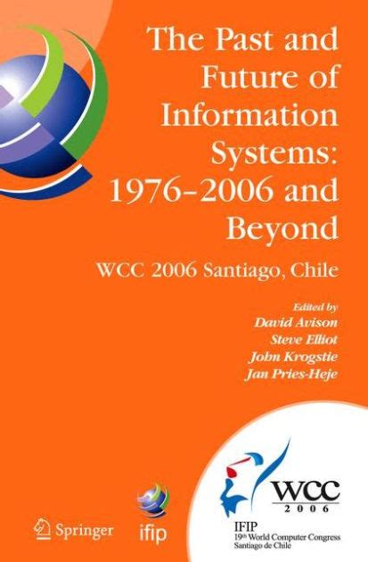 The Past and Future of Information Systems: 1976 -2006 and Beyond IFIP 19th World Computer Congress, Kindle Editon