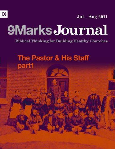 The Pastor and His Staff Part 1 9Marks Journal Reader