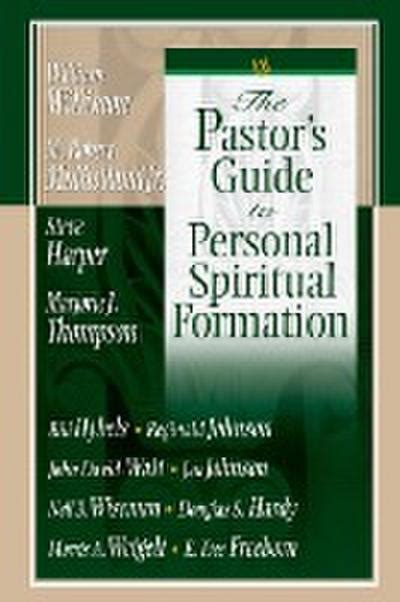 The Pastor s Guide to Personal Spiritual Formation Doc