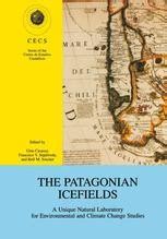 The Patagonian Ice Fields A Unique Natural Laboratory for Environmental and Climate Change Studies PDF