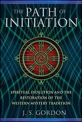 The Path of Initiation Spiritual Evolution and the Restoration of the Western Mystery Tradition Reader