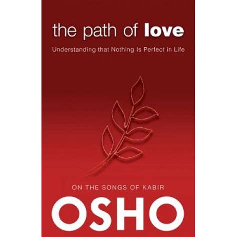 The Path of Love Understanding that Nothing is Perfect in Life OSHO Classics PDF