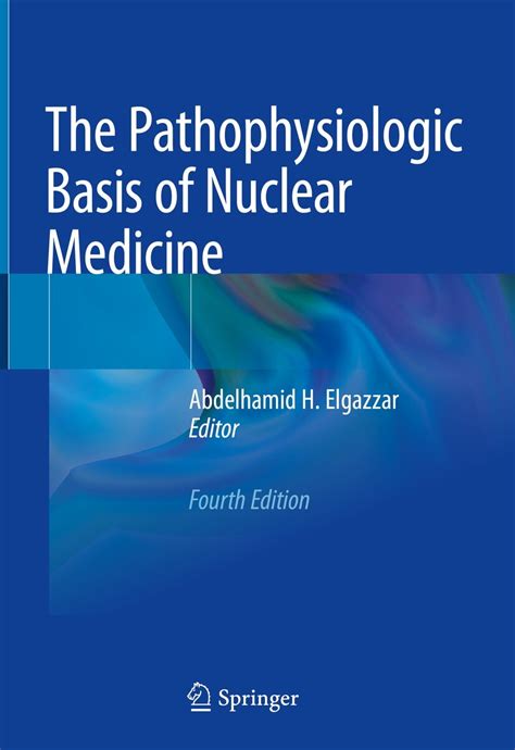 The Pathophysiologic Basis of Nuclear Medicine Epub