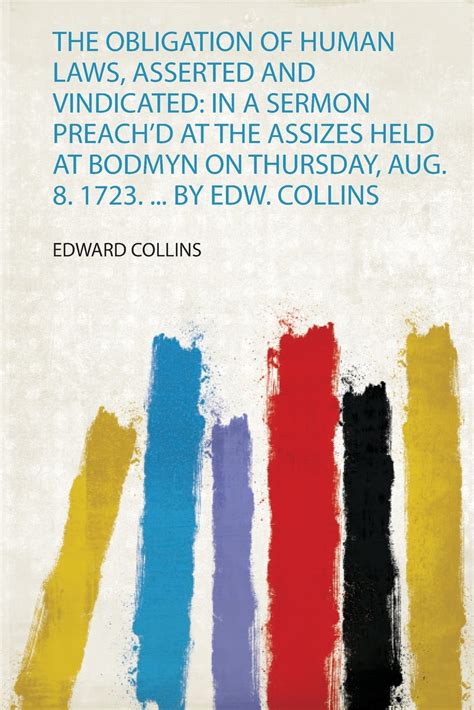 The Paths That Lead to Peace a Sermon Preach d at the Lent-Assizes Holden at Rochester in Kent March the 13th 1714 by Richard Collins Epub
