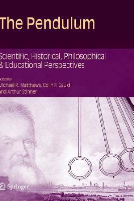 The Pendulum Scientific, Historical, Philosophical and Educational Perspectives Doc