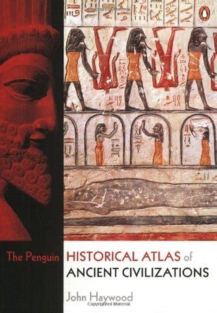 The Penguin Historical Atlas of Ancient Civilizations Doc