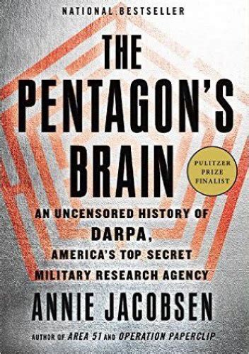 The Pentagon s Brain An Uncensored History of DARPA America s Top-Secret Military Research Agency Doc