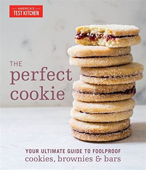 The Perfect Cookie Your Ultimate Guide to Foolproof Cookies Brownies and Bars Kindle Editon