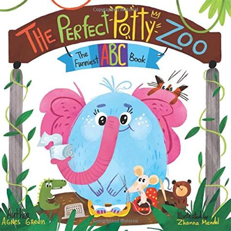 The Perfect Potty Zoo The Funniest ABC Book The Funniest ABC Books Reader