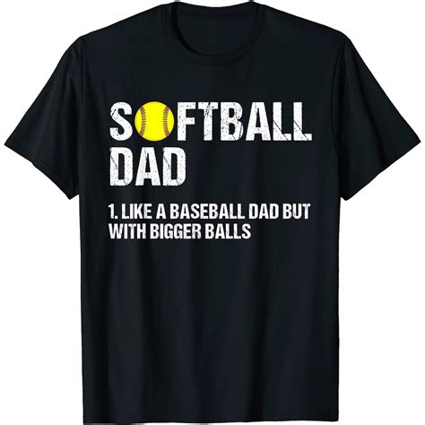 The Perfect Softball Dad Shirt