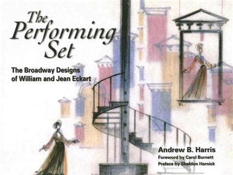 The Performing Set The Broadway Designs of William and Jean Eckart Reader
